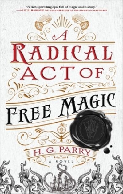 Cover for H. G. Parry · A Radical Act of Free Magic (Hardcover Book) (2021)