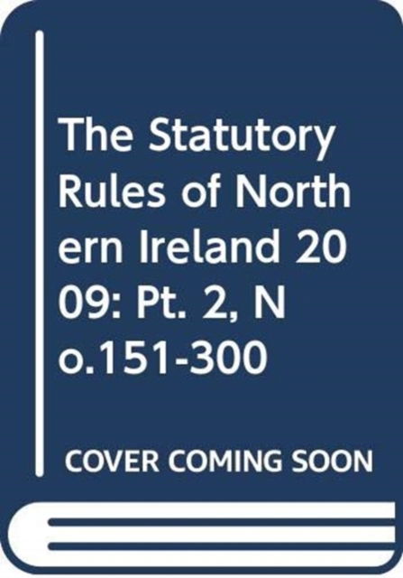 Cover for Northern Ireland: Statutory Publications Office · The Statutory Rules of Northern Ireland 2009 (Hardcover Book) (2009)