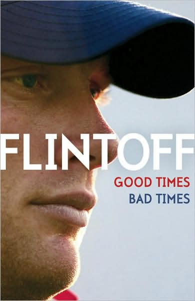 Cover for Andrew Flintoff · Good Times, Bad Times: Ready for the Fightback (Hardcover Book)