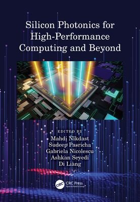 Cover for Sudeep Pasricha · Silicon Photonics for High-Performance Computing and Beyond (Hardcover Book) (2021)