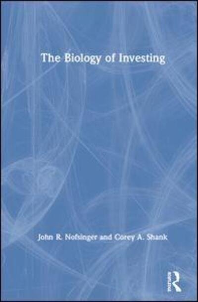 Cover for John R. Nofsinger · The Biology of Investing (Innbunden bok) (2020)