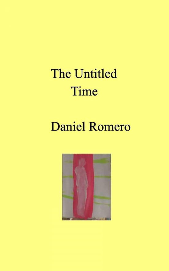 Cover for Daniel Romero · The Untitled Time (Paperback Book) (2019)