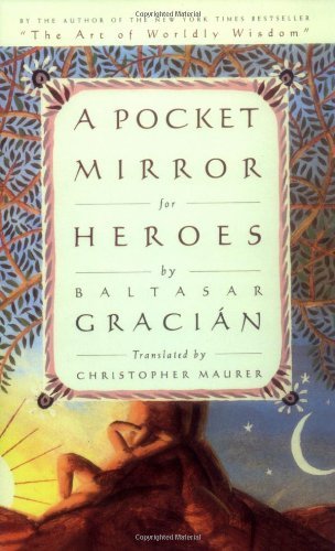 Cover for Baltasar Gracian · A Pocket Mirror for Heroes (Pocketbok) (2001)
