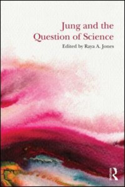 Cover for Raya a Jones · Jung and the Question of Science (Paperback Book) (2013)