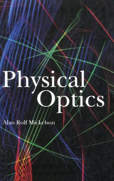 Cover for Alan Rolf Mickelson · Physical optics (Book) (1992)
