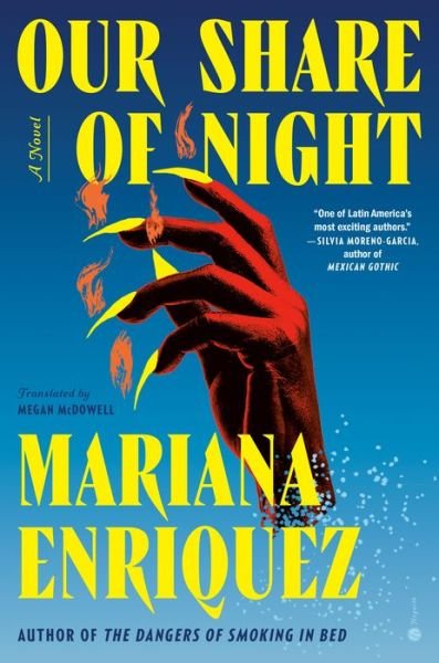 Cover for Mariana Enriquez · Our Share of Night: A Novel (Hardcover Book) (2023)