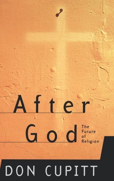 Cover for Don Cupitt · After God: the Future of Religion (Mastermind) (Gebundenes Buch) [1st edition] (1997)