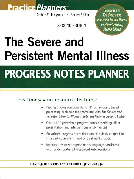 Cover for Berghuis, David J. (Life Guidance Services, Grand Rapids, MI, USA) · The Severe and Persistent Mental Illness Progress Notes Planner - PracticePlanners (Paperback Book) (2008)
