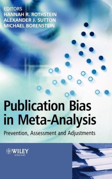 Cover for HR Rothstein · Publication Bias in Meta-Analysis: Prevention, Assessment and Adjustments (Gebundenes Buch) (2005)