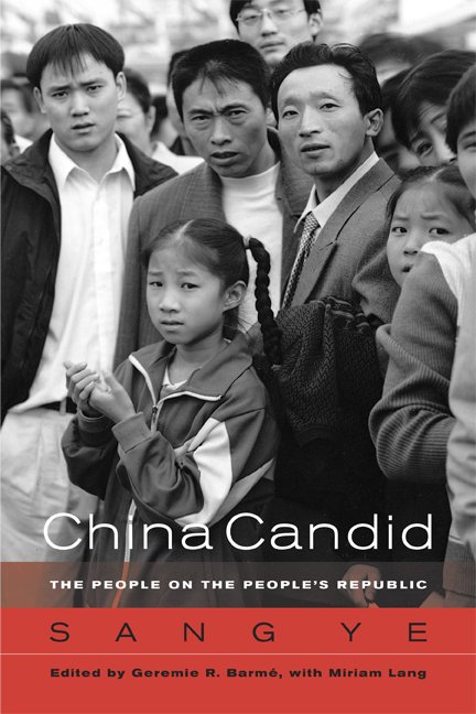 Cover for Ye Sang · China Candid: The People on the People's Republic (Taschenbuch) (2006)