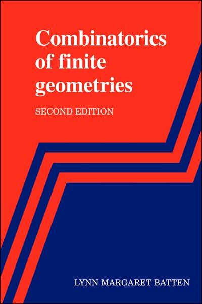 Cover for Batten, Lynn Margaret (Professor, University of Manitoba, Canada) · Combinatorics of Finite Geometries (Hardcover Book) [2 Revised edition] (1997)