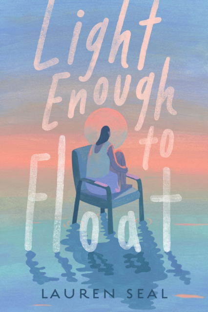 Light Enough to Float - Lauren Seal - Livres - Penguin Young Readers - 9780593700143 - 8 octobre 2024