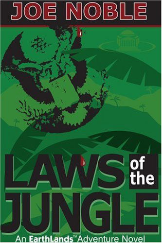 Laws of the Jungle: an Earthlands? Adventure Novel - Joseph Noble - Books - iUniverse - 9780595157143 - December 1, 2000