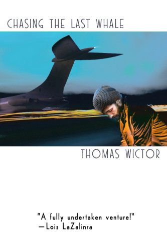 Cover for Thomas Wictor · Chasing the Last Whale (Pocketbok) (2013)