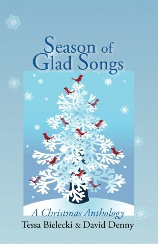 Cover for Tessa Bielecki · Season of Glad Songs: a Christmas Anthology (Paperback Book) (2013)