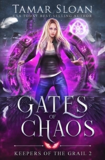 Tamar Sloan · Gates of Chaos: A New Adult Paranormal Romance - Keepers of the Grail (Taschenbuch) (2021)