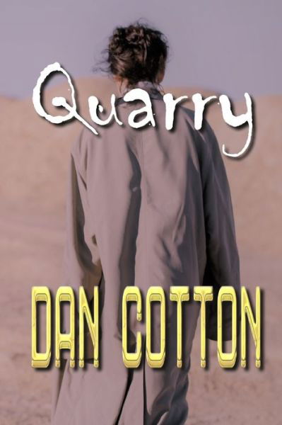 Cover for Dan Cotton · Quarry (Book) (2024)