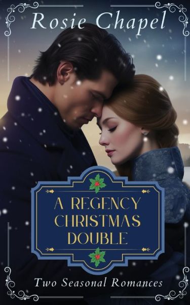 Cover for Rosie Chapel · Regency Christmas Double (Book) (2023)