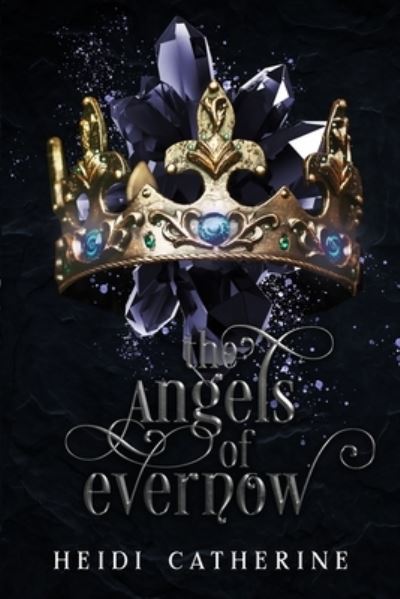 Cover for Heidi Catherine · The Angels of Evernow (Paperback Book) (2019)