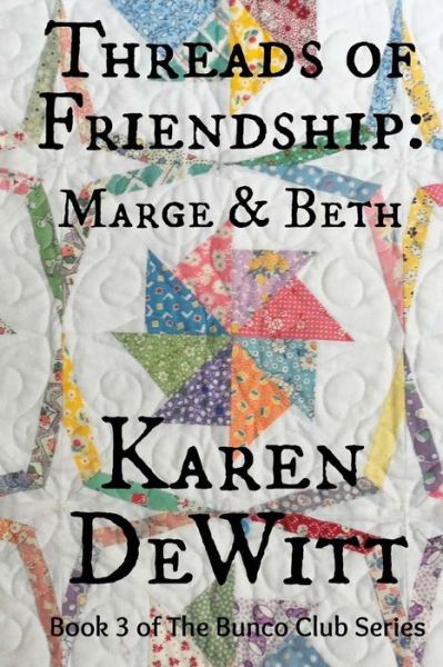 Cover for Karen Dewitt · Threads of Friendship: Marge &amp; Beth (Paperback Book) (2015)