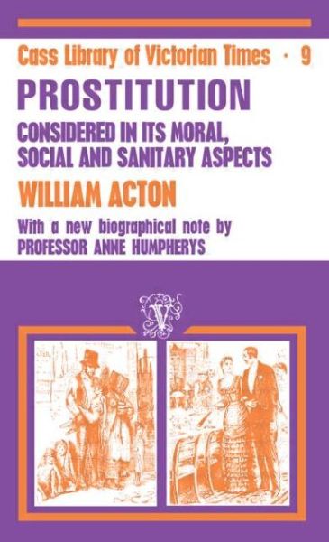 Cover for William Acton · Acton: Prostitution Considered (Paperback Book) [New Ed of 1870 edition] (1972)