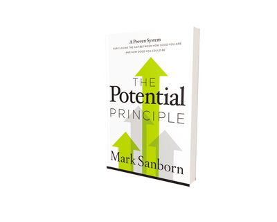 Cover for Mark Sanborn · The Potential Principle: A Proven System for Closing the Gap Between How Good You Are and How Good You Could Be (Hardcover Book) (2017)