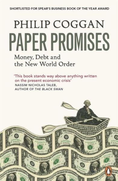 Paper Promises: Money, Debt and the New World Order - Philip Coggan - Boeken - Penguin Books Ltd - 9780718192143 - 6 september 2012