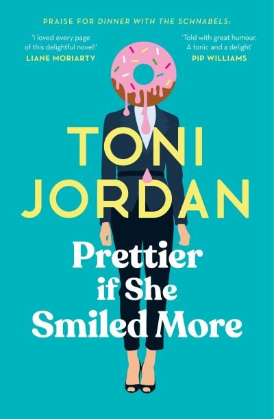 Cover for Toni Jordan · Prettier if She Smiled More (Taschenbuch) (2023)