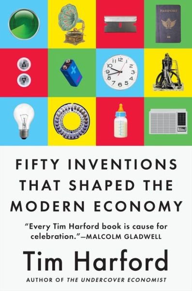 Cover for Tim Harford · Fifty Inventions That Shaped the Modern Economy (Paperback Book) (2018)