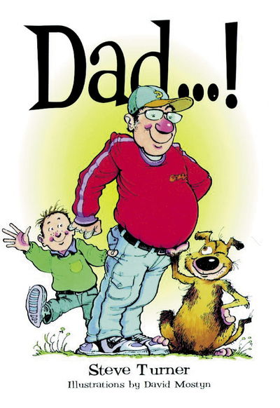 Dad...! - Steve Turner - Libros - Lion Hudson Ltd - 9780745947143 - 18 de mayo de 2001