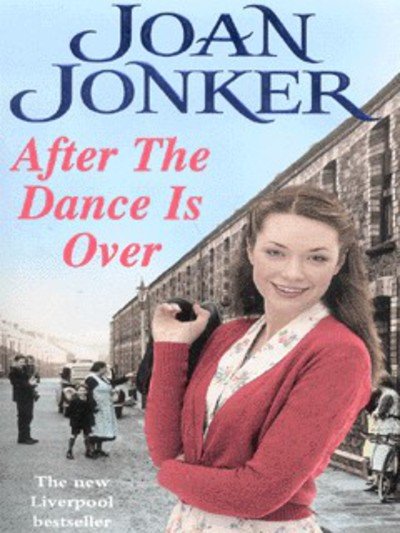 Cover for Joan Jonker · After the Dance is Over: A heart-warming saga of friendship and family (Molly and Nellie series, Book 5) (Paperback Book) (2001)