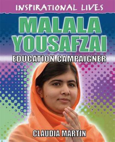 Cover for Claudia Martin · Inspirational Lives: Malala Yousafzai - Inspirational Lives (Paperback Book) (2016)