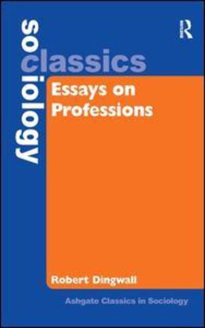 Cover for Robert Dingwall · Essays on Professions (Gebundenes Buch) [New edition] (2008)