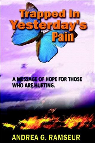 Cover for Andrea G. Ramseur · Trapped in Yesterday's Pain (Hardcover Book) (2003)