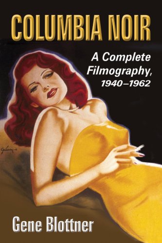 Cover for Gene Blottner · Columbia Noir: A Complete Filmography, 1940-1962 (Paperback Book) (2015)