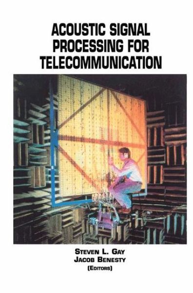 Acoustic Signal Processing for Telecommunication - The Springer International Series in Engineering and Computer Science - Steven L Gay - Books - Springer - 9780792378143 - March 31, 2000