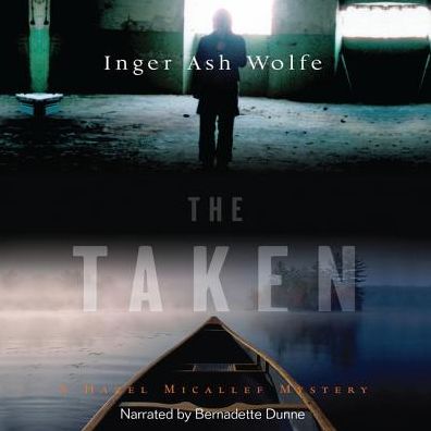 Cover for Inger Ash Wolfe · The Taken Lib/E (Hazel Micallef) (Book) (2010)