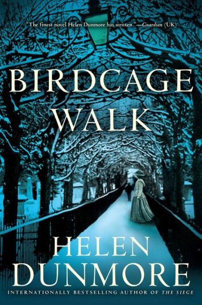 Cover for Helen Dunmore · Birdcage walk (Book) [First Grove Atlantic hardcover edition. edition] (2017)