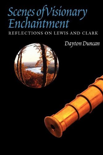 Cover for Dayton Duncan · Scenes of Visionary Enchantment: Reflections on Lewis and Clark (Paperback Bog) [Reprint edition] (2012)