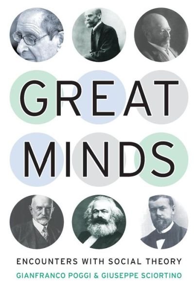 Cover for Gianfranco Poggi · Great Minds: Encounters with Social Theory (Pocketbok) (2011)