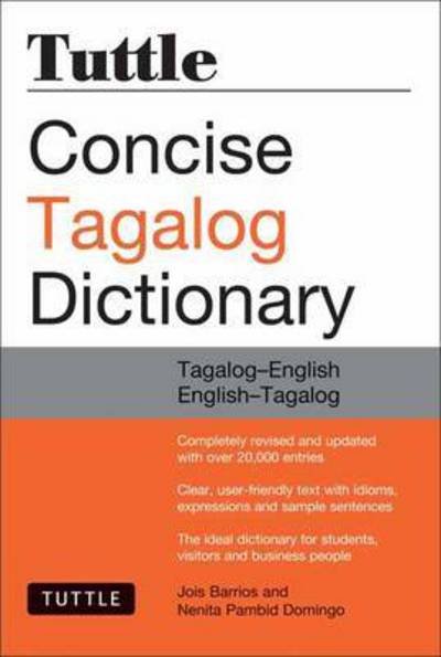 Tuttle Concise Tagalog Dictionary: Tagalog-English English-Tagalog (over 20,000 entries) - Joi Barrios - Bøker - Tuttle Publishing - 9780804839143 - 26. september 2017