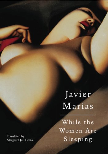 Cover for Javier Marias · While the Women are Sleeping (Paperback Book) (2012)