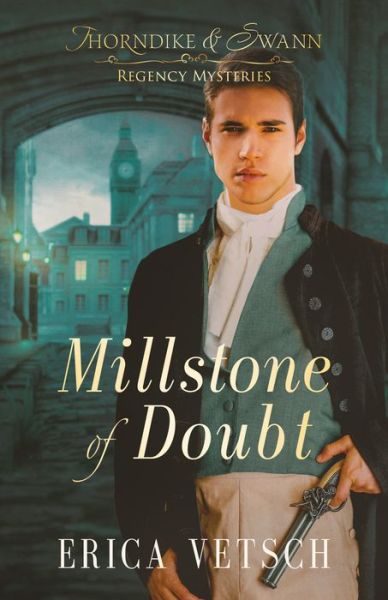 Cover for Erica Vetsch · Millstone of Doubt - Thorndyke and Swann Regency Mysteries (Paperback Book) (2023)