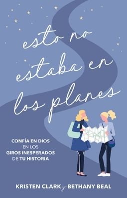 Cover for Kristen Clark · Esto No Estaba en Los Planes (Book) (2023)