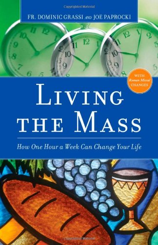 Cover for Joe Paprocki Dmin · Living the Mass: How One Hour a Week Can Change Your Life (Paperback Book) [Second edition] (2011)