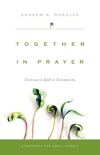Cover for Andrew R Wheeler · Together in Prayer: Coming to God in Community (Pocketbok) (2009)