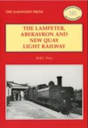Cover for M.R.C. Price · The Lampeter, Aberayron &amp; New Quay Light Railway - Locomotive Papers (Taschenbuch) (2011)