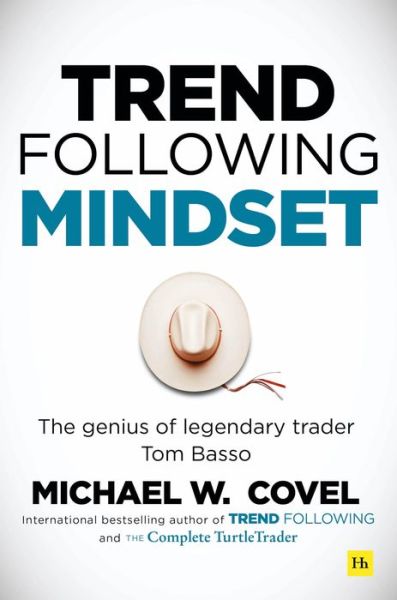 Cover for Michael Covel · Trend Following Mindset: The Genius of Legendary Trader Tom Basso (Hardcover Book) (2021)