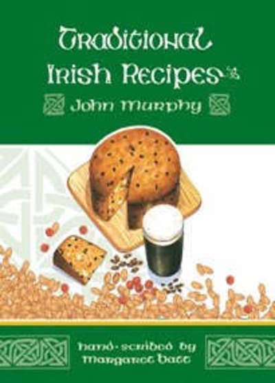 Cover for John Murphy · Traditional Irish Recipes: Hand-scribed by Margaret Batt (Paperback Bog) [New edition] (2002)