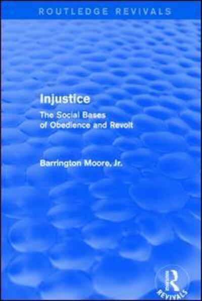 Cover for Moore, Jr, Barrington · Injustice: The Social Bases of Obedience and Revolt: The Social Bases of Obedience and Revolt (Hardcover Book) (1978)